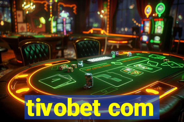 tivobet com